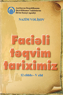 Faciəli təqvim tariximiz: hər bir azərbaycanlı üçün qan yaddaşı: V cild